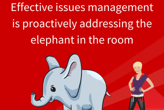 Effective Issues Management Requires Addressing the Elephant in the Room